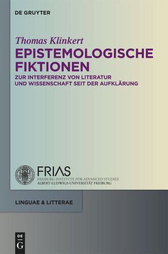 Epistemologische Fiktionen: Zur Interferenz von Literatur und Wissenschaft seit der Aufklärung