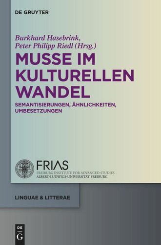 Muße im kulturellen Wandel: Semantisierungen, Ähnlichkeiten, Umbesetzungen
