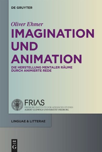 Imagination und Animation: Die Herstellung mentaler Räume durch animierte Rede