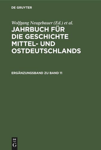 Jahrbuch für die Geschichte Mittel- und Ostdeutschlands: Ergänzungsband zu Band 11