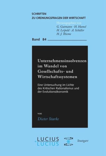 Unternehmensinsolvenzen im Wandel von Gesellschafts- und Wirtschaftssystemen: Eine Untersuchung im Lichte des Kritischen Rationalismus und der Evolutionsökonomik