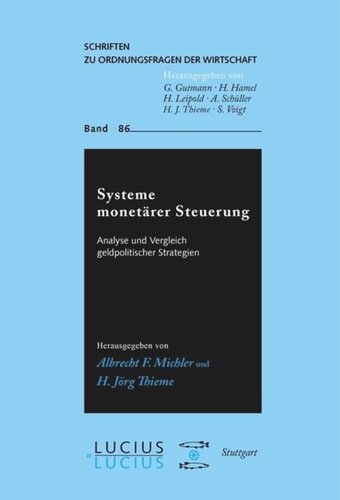 Systeme monetärer Steuerung: Analyse und Vergleich geldpolitischer Strategien