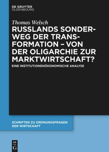 Russlands Sonderweg der Transformation – Von der Oligarchie zur Marktwirtschaft?: Eine institutionenökonomische Analyse