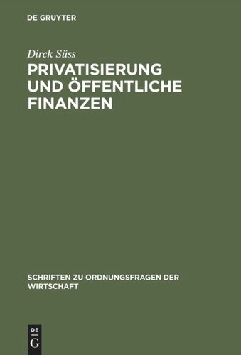 Privatisierung und öffentliche Finanzen: Zur Politischen Ökonomie der Transformation