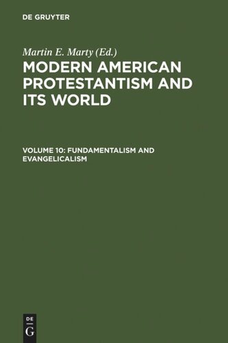 Modern American Protestantism and its World: Volume 10 Fundamentalism and Evangelicalism