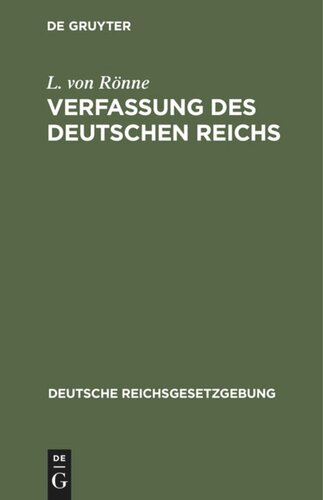 Verfassung des Deutschen Reichs: (Gegeben Berlin, den 16. April 1871)