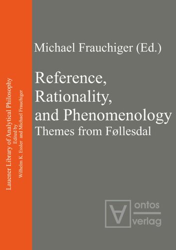 Reference, Rationality, and Phenomenology: Themes from Føllesdal