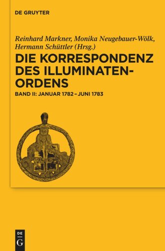 Die Korrespondenz des Illuminatenordens: Band 2 Januar 1782-Juni 1783