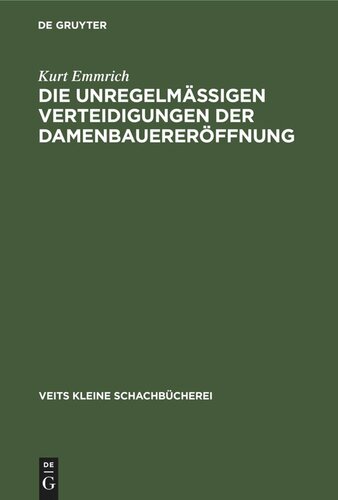 Die unregelmässigen Verteidigungen der Damenbauereröffnung