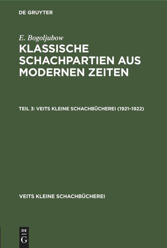 Klassische Schachpartien aus modernen Zeiten: Teil 3 1921–1922