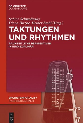 Taktungen und Rhythmen: Raumzeitliche Perspektiven interdisziplinär
