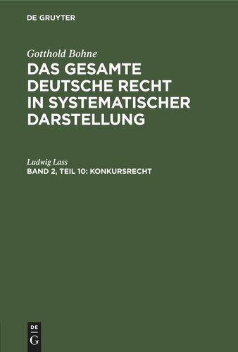Das gesamte deutsche Recht in systematischer Darstellung: Band 2, Teil 10 Konkursrecht