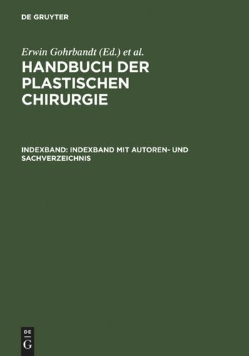 Handbuch der plastischen Chirurgie: Indexband Indexband mit Autoren- und Sachverzeichnis