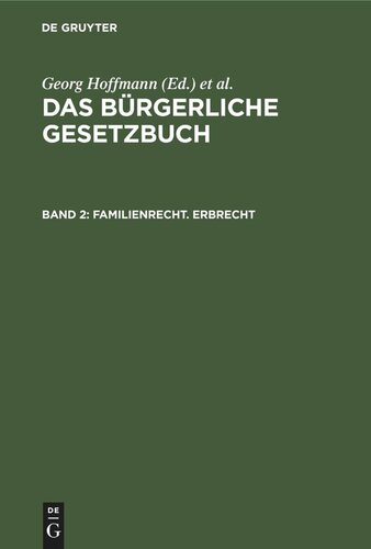 Das Bürgerliche Gesetzbuch: Band 2 Familienrecht. Erbrecht