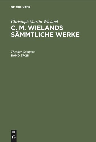 C. M. Wielands Sämmtliche Werke: Band 27/28