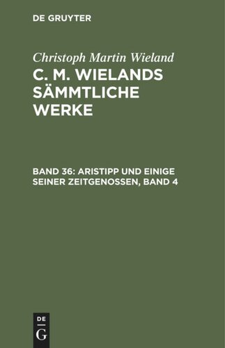 C. M. Wielands Sämmtliche Werke: Band 36 Aristipp und einige seiner Zeitgenossen, Band 4