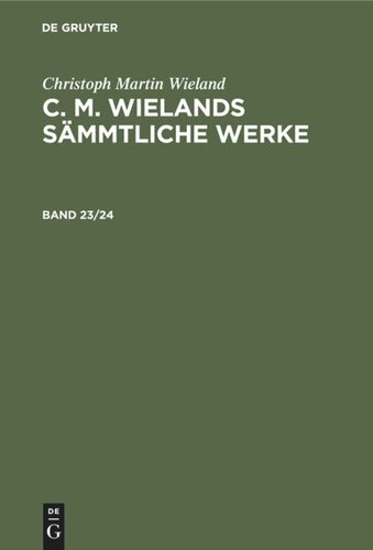 C. M. Wielands Sämmtliche Werke: Band 23/24