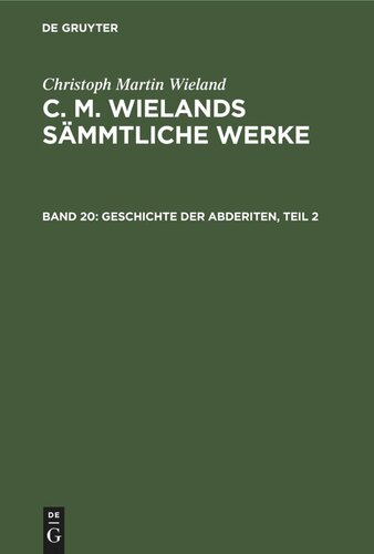 C. M. Wielands Sämmtliche Werke: Band 20 Geschichte der Abderiten, Teil 2