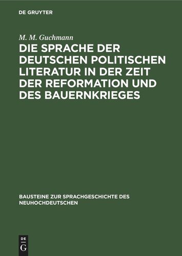 Die Sprache der deutschen politischen Literatur in der Zeit der Reformation und des Bauernkrieges