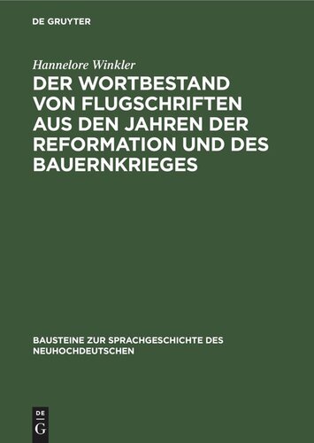 Der Wortbestand von Flugschriften aus den Jahren der Reformation und des Bauernkrieges