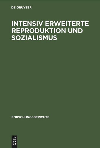 Intensiv erweiterte Reproduktion und Sozialismus: Konferenz des Zentralinstituts für Wirtschaftswissenschaften der Akademie der Wissenschaften der DDR anläßlich seines 20jährigen Bestehens und des 25. Jahrestages der Gründung der DDR