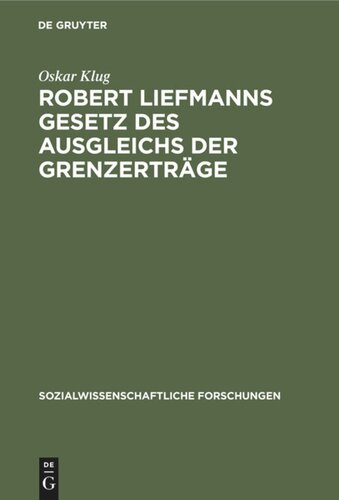 Robert Liefmanns Gesetz des Ausgleichs der Grenzerträge: Kritik und Beweisführung