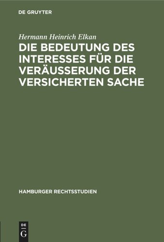 Die Bedeutung des Interesses für die Veräusserung der versicherten Sache