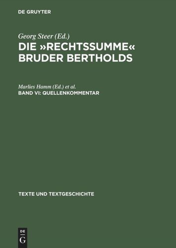 Die »Rechtssumme« Bruder Bertholds: Band VI–VII Quellenkommentar
