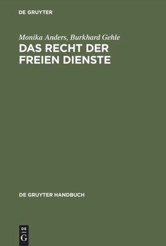 Das Recht der freien Dienste: Vertrag und Haftung. Arzt-, Geschäftsleiter-, Rechtsanwalts- und Steuerberatervertrag sowie rd. 100 weitere Dienstverträge in systematischer Darstellung
