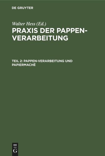 Praxis der Pappen-Verarbeitung: Teil 2 Pappen-Verarbeitung und Papiermaché