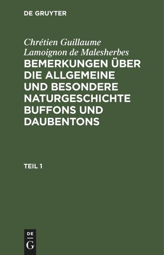 Bemerkungen über die allgemeine und besondere Naturgeschichte Buffons und Daubentons: Teil 1