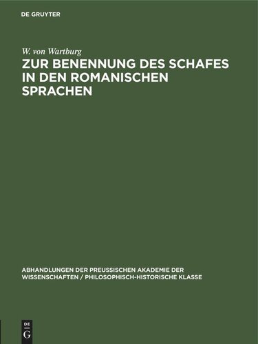 Zur Benennung des Schafes in den Romanischen Sprachen: Ein Beitrag zur Frage der provinziellen Differenzierung des spätern Lateins