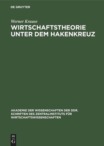 Wirtschaftstheorie unter dem Hakenkreuz: Die bürgerliche politische Ökonomie in Deutschland während der faschistischen Herrschaft