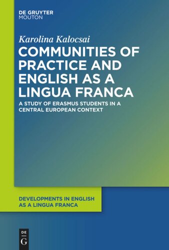 Communities of Practice and English as a Lingua Franca: A Study of Students in a Central European Context