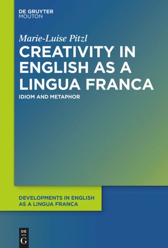 Creativity in English as a Lingua Franca: Idiom and Metaphor