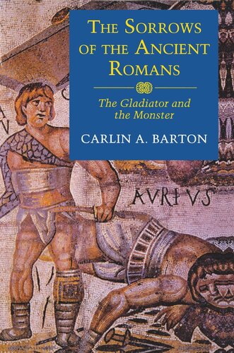 The Sorrows of the Ancient Romans: The Gladiator and the Monster
