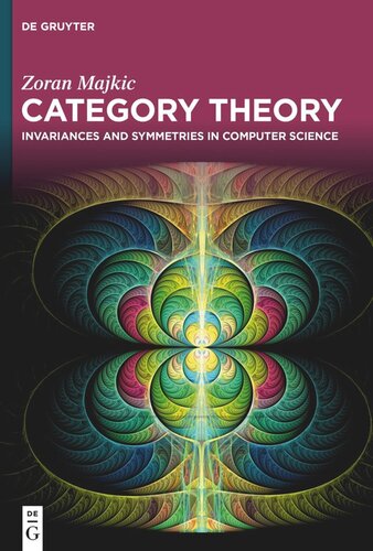 Category Theory: Invariances and Symmetries in Computer Science