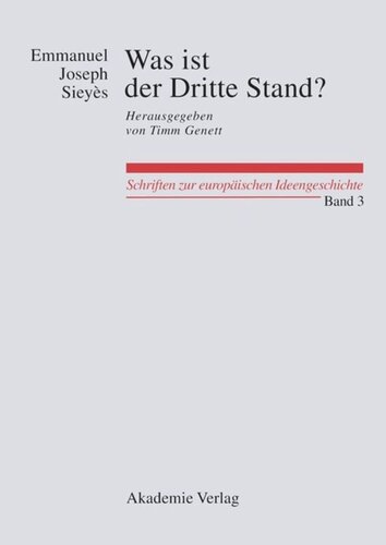 BAND 3 Was ist der Dritte Stand? Ausgewählte Schriften: Herausgegeben von Oliver W. Lembcke und Florian Weber