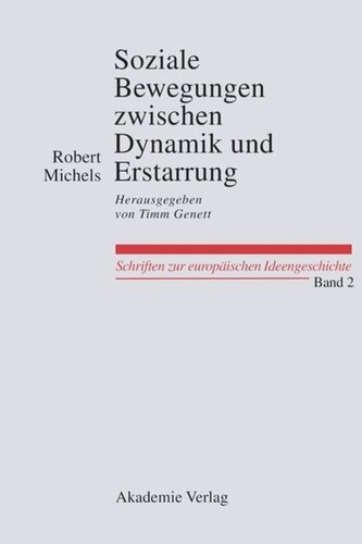 BAND 2 Soziale Bewegungen zwischen Dynamik und Erstarrung. Essays zur Arbeiter-, Frauen- und nationalen Bewegung: Herausgegeben von Timm Genett