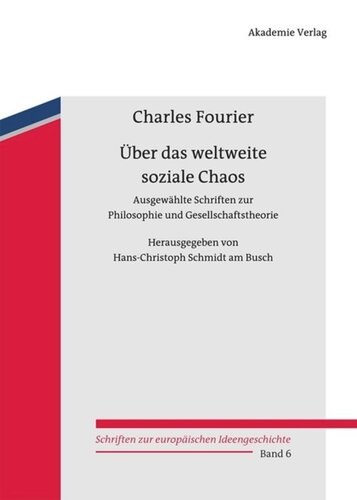 BAND 6 Über das weltweite soziale Chaos: Ausgewählte Schriften zur Philosophie und Gesellschaftstheorie