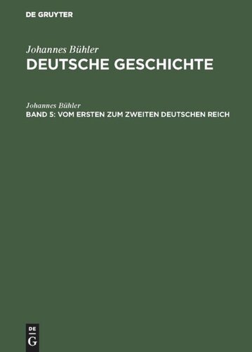 Deutsche Geschichte: Band 5 Vom ersten zum zweiten Deutschen Reich