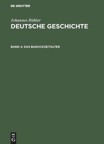 Deutsche Geschichte: Band 4 Das Barockzeitalter