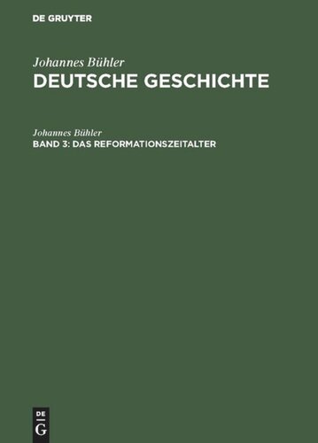 Deutsche Geschichte: Band 3 Das Reformationszeitalter