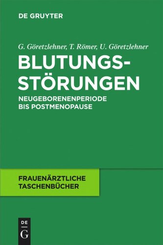 Blutungsstörungen: Neugeborenenperiode bis Postmenopause