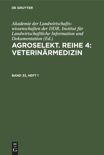 Agroselekt. Reihe 4: Veterinärmedizin: Band 33, Heft 1