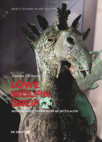 Löwe, Wölfin, Greif: Monumentale Tierbronzen im Mittelalter