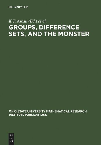 Groups, Difference Sets, and the Monster: Proceedings of a Special Research Quarter at The Ohio State University, Spring 1993