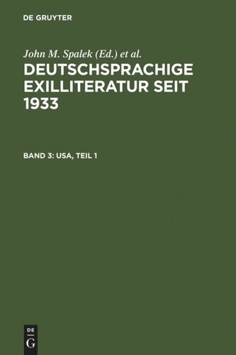 Deutschsprachige Exilliteratur seit 1933: Band 3/Teil 1 USA
