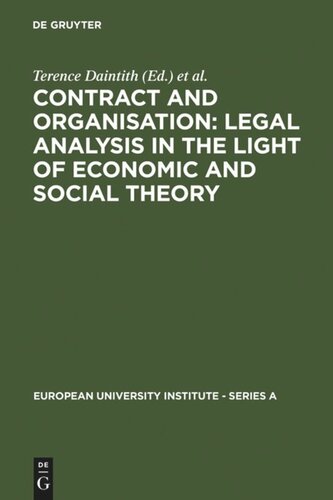 Contract and Organisation: Legal Analysis in the Light of Economic and Social Theory