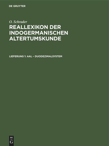 Reallexikon der indogermanischen Altertumskunde: Lieferung 1 Aal – Duodezimalsystem